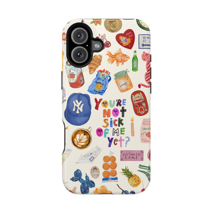 You're Not Sick of Me Yet Case