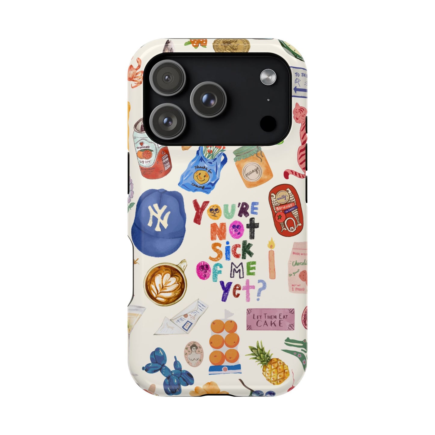 You're Not Sick of Me Yet Case