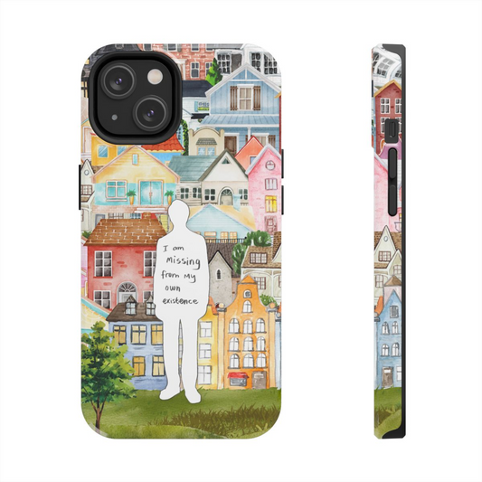 Missing From My Own Existence Case